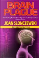 Brain Plague - An Elysium Cycle Novel by Joan Slonczewski