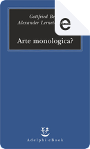 Arte monologica? by Gottfried Benn, Lernet Holenia Alexander