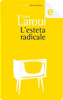 L'esteta radicale by Fouad Laroui