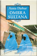 Ombra sultana by Assia Djebar