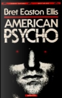American Psycho by Bret Easton Ellis