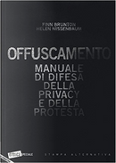 Offuscamento by Finn Brunton, Helen Nissenbaum