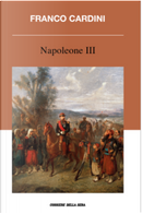 Napoleone III by Franco Cardini