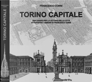 Torino capitale by Francesco Corni