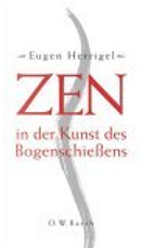 Zen in der Kunst des Bogenschießens. by Eugen Herrigel