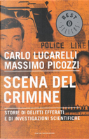 Scena del crimine by Carlo Lucarelli, Massimo Picozzi
