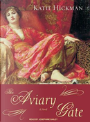 The Aviary Gate by Katie Hickman