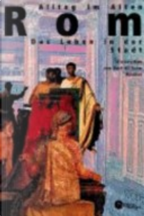 Alltag im alten Rom by Karl-Wilhelm Weeber