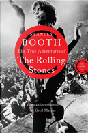 The True Adventures of the Rolling Stones by Stanley Booth