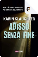 Abisso senza fine by Karin Slaughter