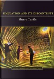 Simulation and Its Discontents by Sherry Turkle