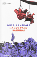 Honky Tonky Samurai by Joe R. Lansdale