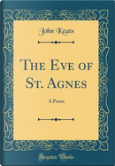 The Eve of St. Agnes by John Keats