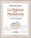 La scienza della pasticceria by Dario Bressanini