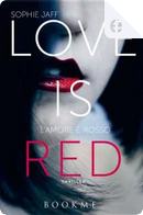 Love is red - L'amore è rosso by Sophie Jaff