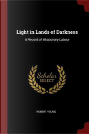 Light in Lands of Darkness by Robert Young