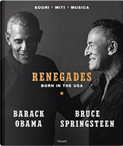 Renegades by Barack Obama, Bruce Springsteen Renegades by Barack Obama, Bruce Springsteen