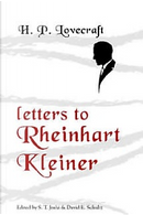 Letters To Rheinhart Kleiner by H. P. Lovecraft