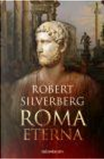 Roma eterna by Robert Silverberg