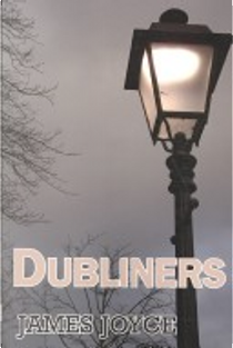 Dubliners by James Joyce
