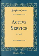 Active Service by Stephen Crane