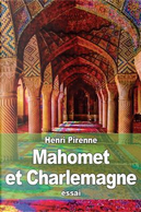 Mahomet Et Charlemagne by Henri Pirenne