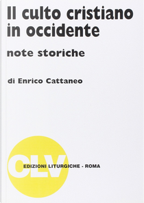 Il culto cristiano in Occidente by Enrico Cattaneo
