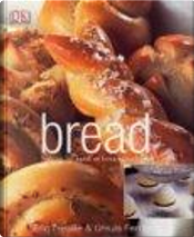 Bread by Eric Treuille, Ursula Ferrigno