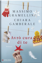 Avrò cura di te by Chiara Gamberale, Massimo Gramellini
