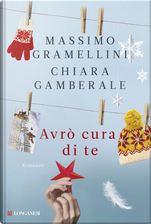 Avrò cura di te by Chiara Gamberale, Massimo Gramellini