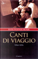 Canti di Viaggio by Hans Werner Henze