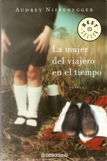 La mujer del viajero en el tiempo by Audrey Niffenegger