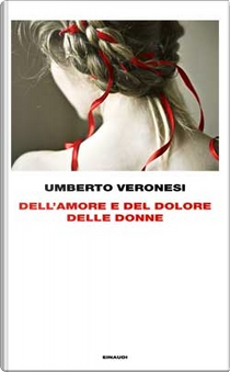 Dell'amore e del dolore delle donne by Umberto Veronesi