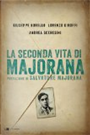 La seconda vita di Majorana by Andrea Sceresini, Giuseppe Boriello, Lorenzo Giroffi