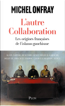 L'autre collaboration by Michel Onfray