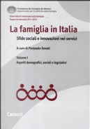 La famiglia in Italia. Sfide sociali e innovazioni nei servizi