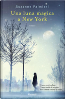 Una luna magica a New York by Suzanne Palmieri