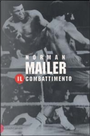 Il combattimento by Norman Mailer