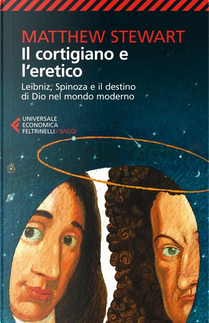 Il cortigiano e l'eretico by Matthew Stewart