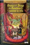 Storia di un drago e della bambina che gli cambiò la vita by Joanne Ryder, Laurence Yep