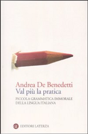 Val più la pratica by Andrea De Benedetti