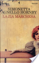 La zia marchesa by Simonetta Agnello Hornby
