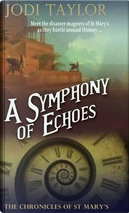 A Symphony of Echoes by Jodi Taylor