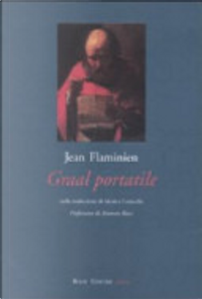 Graal portatile. Testo francese a fronte by Jean Flaminien