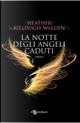 La notte degli angeli caduti by Heather Killough-Walden
