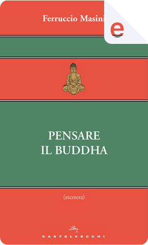 Pensare il Buddha by Ferruccio Masini