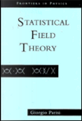 Statistical Field Theory by Giorgio Parisi