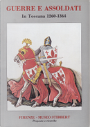 Guerre e assoldati in Toscana (1260-1364). Catalogo della mostra