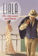 Per ritrovare quel bacio by Liala