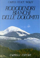 Rododendri bianchi delle Dolomiti by Karl Felix Wolff